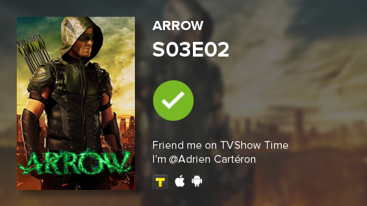 CartAdrien's tweet photo. I've just watched episode S03E02 of Arrow! http://t.co/0ESgwgKErK #Arrow #tvshowtime http://t.co/0P75lQLbCz