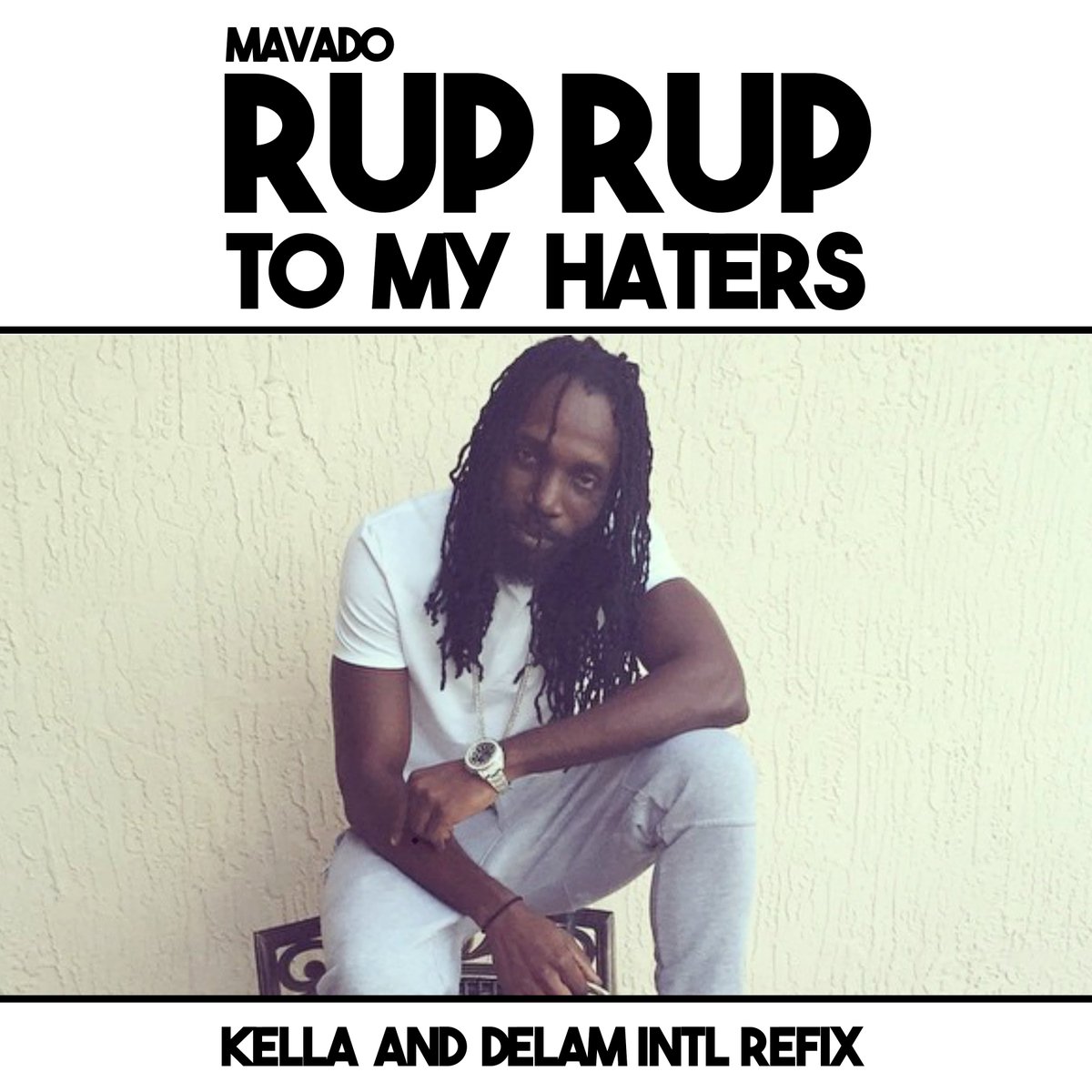 Rup Rup To My Haters - Mavado (KELLA &amp; DELAM INTL Refix) #dancehall #dancehall2015 soundcloud.com/delammusic/rup…