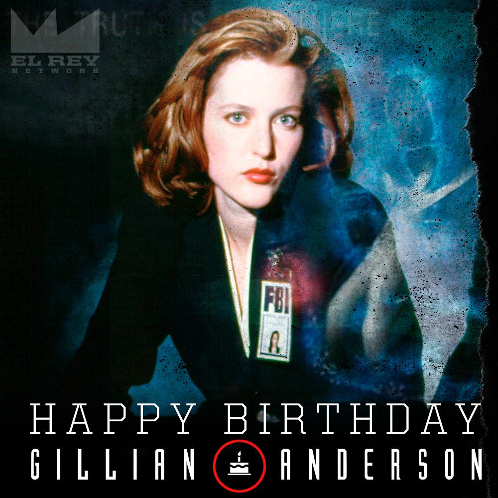 Happy Birthday to geek goddess, Gillian Anderson, from the believers at El Rey Network! 