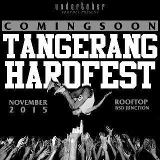 Comingsoon TANGERANG HARDFEST