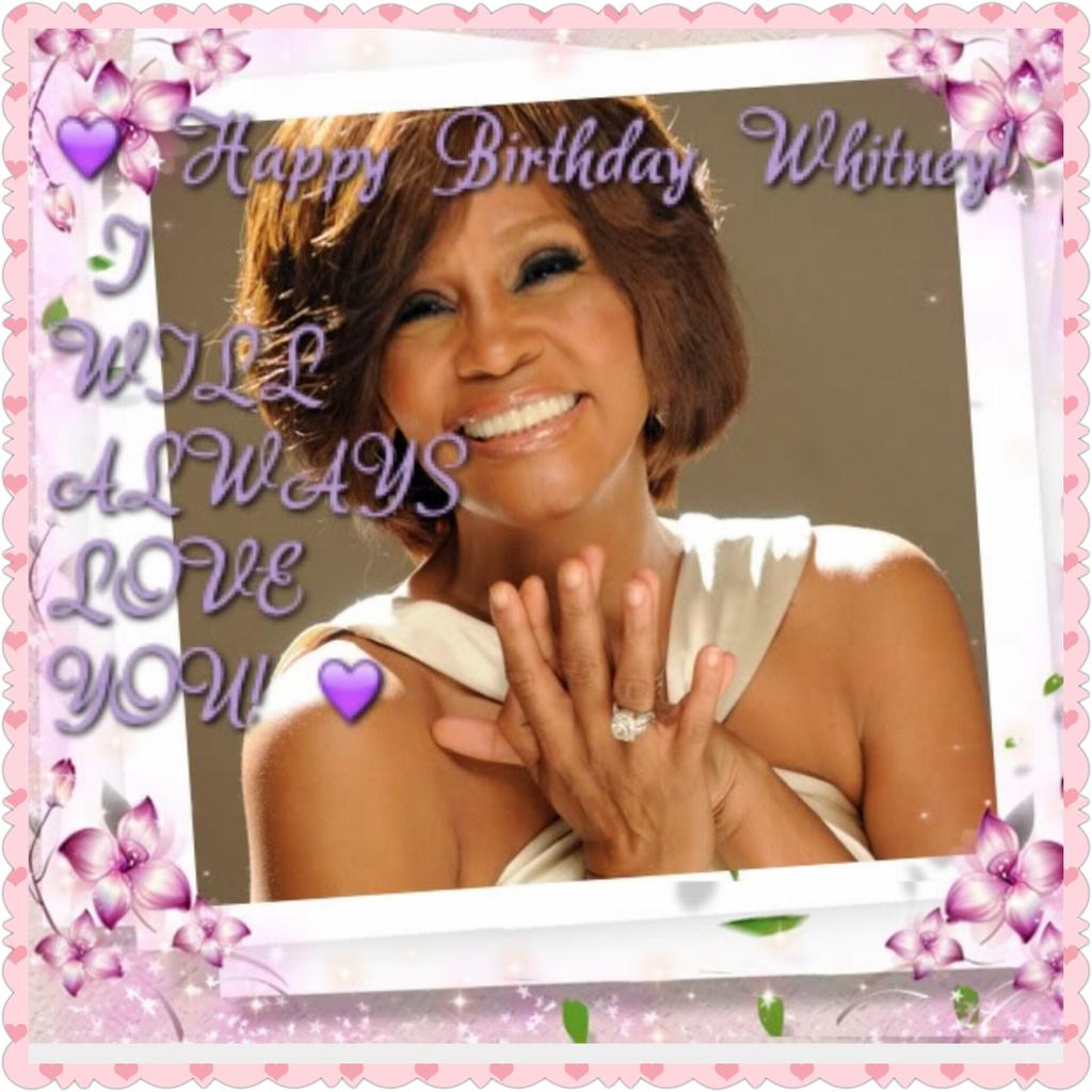 Happy Birthday Whitney Houston ! The world and I miss you so much .  