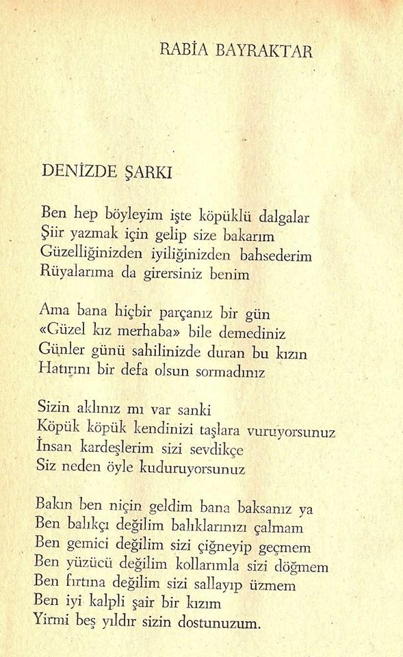1929'da doğmuş 1955'te henüz 26 yaşında ve üç çocuk annesi iken intihar etmiş bir kadın şair Rabia Bayraktar...