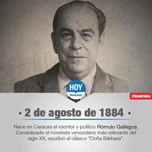 Hoy, 2 de agosto en Venezuela y en el mundo hoyvenezuela.info/hoy-2-de-agost… 1884: nace el novelista y político Rómulo Gallegos