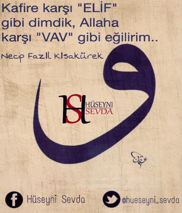 hueseyni_sevda's tweet photo. #kafire #karşı #elif #dimdik #gibi #allaha #karşı #vav #gibi #eğilirim http://t.co/WhtJRHz8kQ