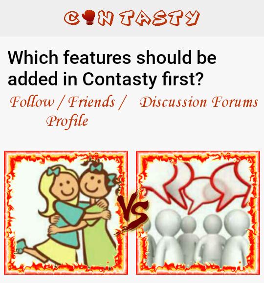 ContastyApp's tweet image. Which Features Should be Added in Contasty First? #Friends Vs #DiscussionForums . Vote now: contasty.com/v/?id=2g6