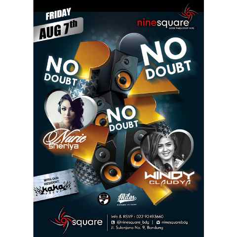 #NEXT Friday,August'07th #NoDOUBT at <a href="/ninesquare_bdg/">NINE'SQUARE</a> w/ DJ <a href="/nuriesherlya/">Nurie</a> <a href="/Claudya_bdjs/">WindyClaudya</a> &amp; Finest resident
