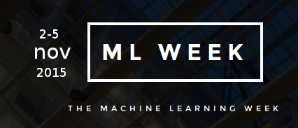 Formez-vous pendant 1 semaine sur l’apprentissage automatique des données à Nantes du 02 au 05 novembre 2015 <a href="/mlweek/">ML Week</a>