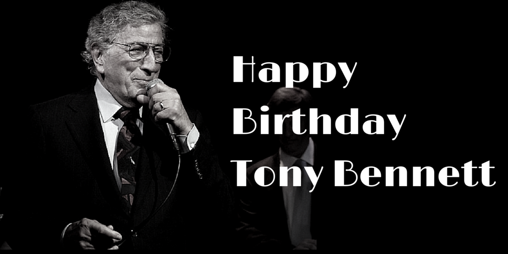 Happy Birthday Tony Bennett