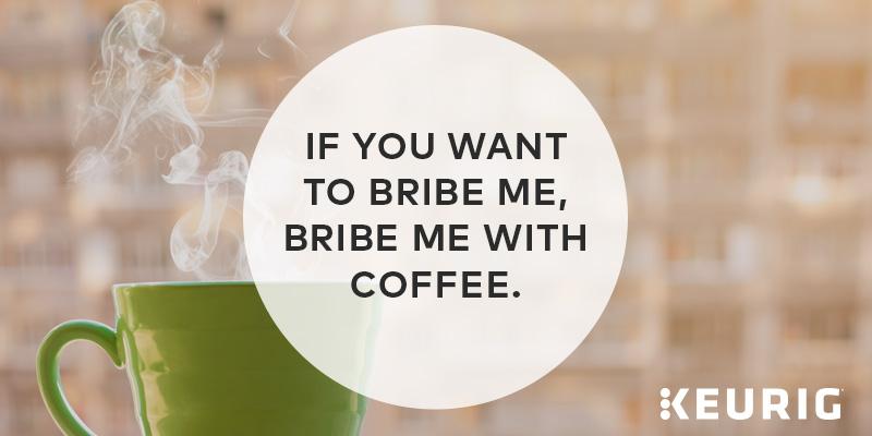 Keurig's tweet photo. One way to get us out of bed on a #mondaymorning. Just sayin'. #coffee #coffeetime #mondaymotivation http://t.co/2aHu3x6pBm