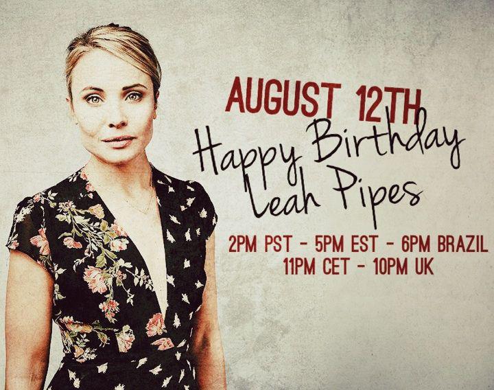 Trend Alert~ Happy Birthday Leah Pipes on Aug 12, Wed @ US 2pm pst/5pm est/ 