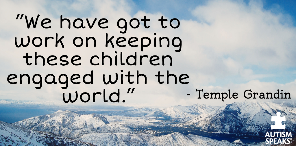 autismspeaks's tweet photo. ʺWe have got to work on keeping these children engaged with the world.ʺ ~ Temple Grandin #MondayMotivation http://t.co/0zsjJb22CC