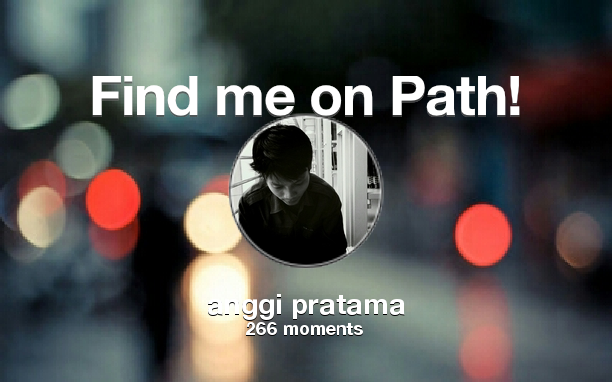 AnggiP50's tweet photo. I've shared 266 memories with my friends on #Path - see them now at http://t.co/2OZtAwCSVC! #thepersonalnetwork http://t.co/RUtSLAPYkL