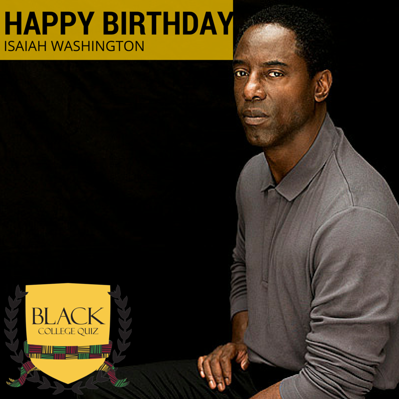 Happy Birthday Isaiah Washington! 