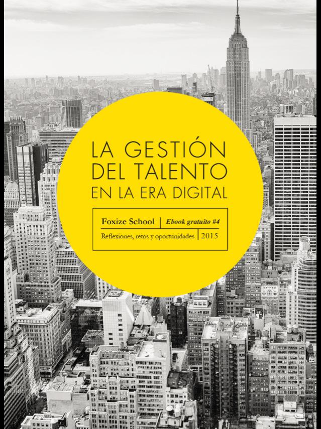AntonioRuiz_F's tweet photo. Ya te puedes descargar el eBook "La Gestión del Talento en la Era Digital" http://t.co/ZHQqkAEJPa @FoxizeSchool http://t.co/xhGbRvyrYH