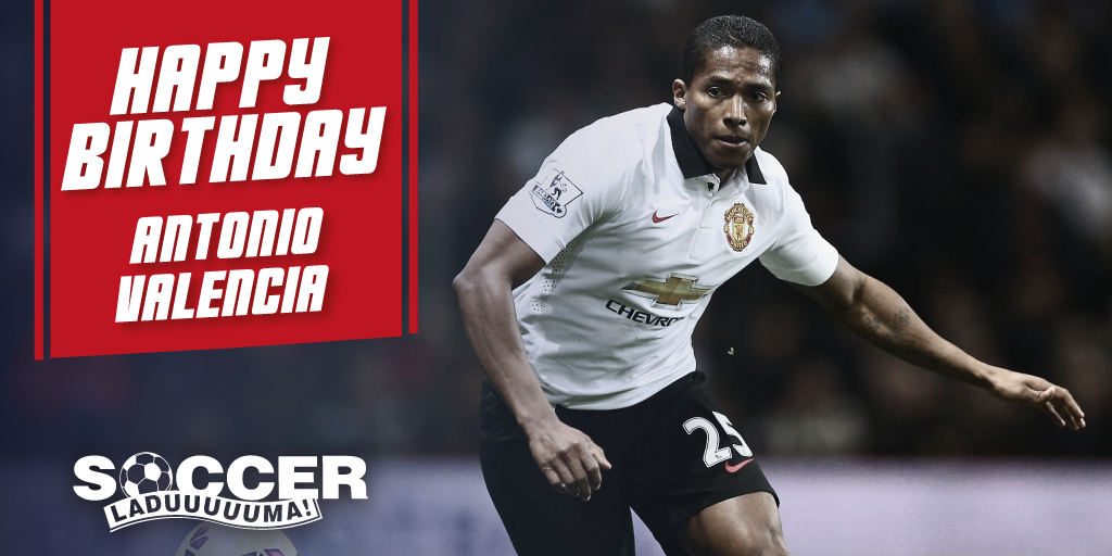 Happy Birthday Antonio Valencia! The Manchester United player turns 30 today! 