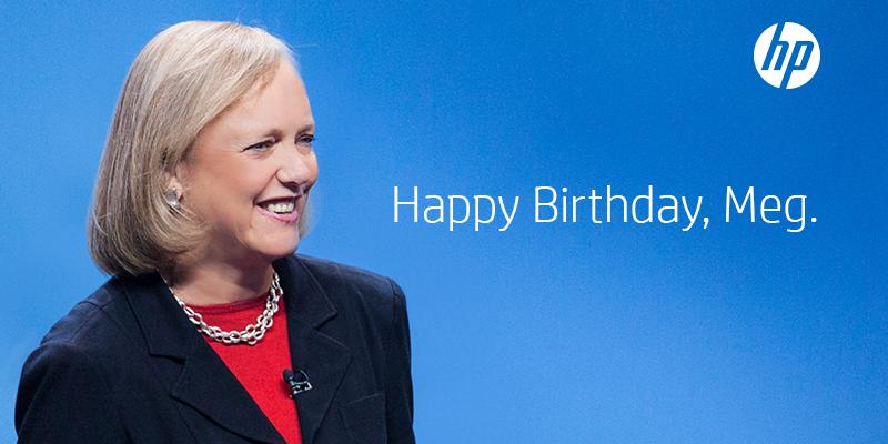 Join us in wishing Meg Whitman a very happy birthday. 