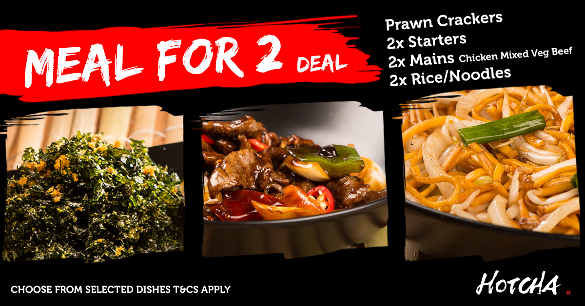 2 starters, 2 mains &amp; 2 rice or noodles with the Hotcha #MealDeal for Two -  only £9.50 each! bit.ly/HotchaMealForT…