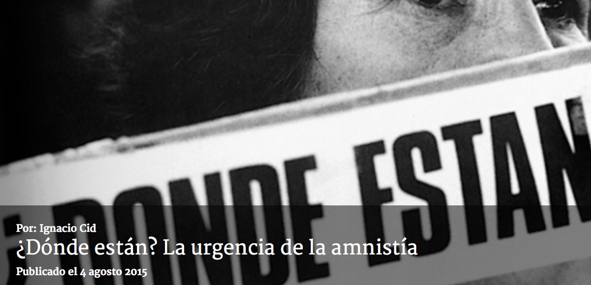 ChileBcl's tweet photo. #Columna "¿Dónde están? La urgencia de la amnistía", de Ignacio Cid. Léela en http://t.co/ZvsE4XN82i http://t.co/qqpXW1hPjy