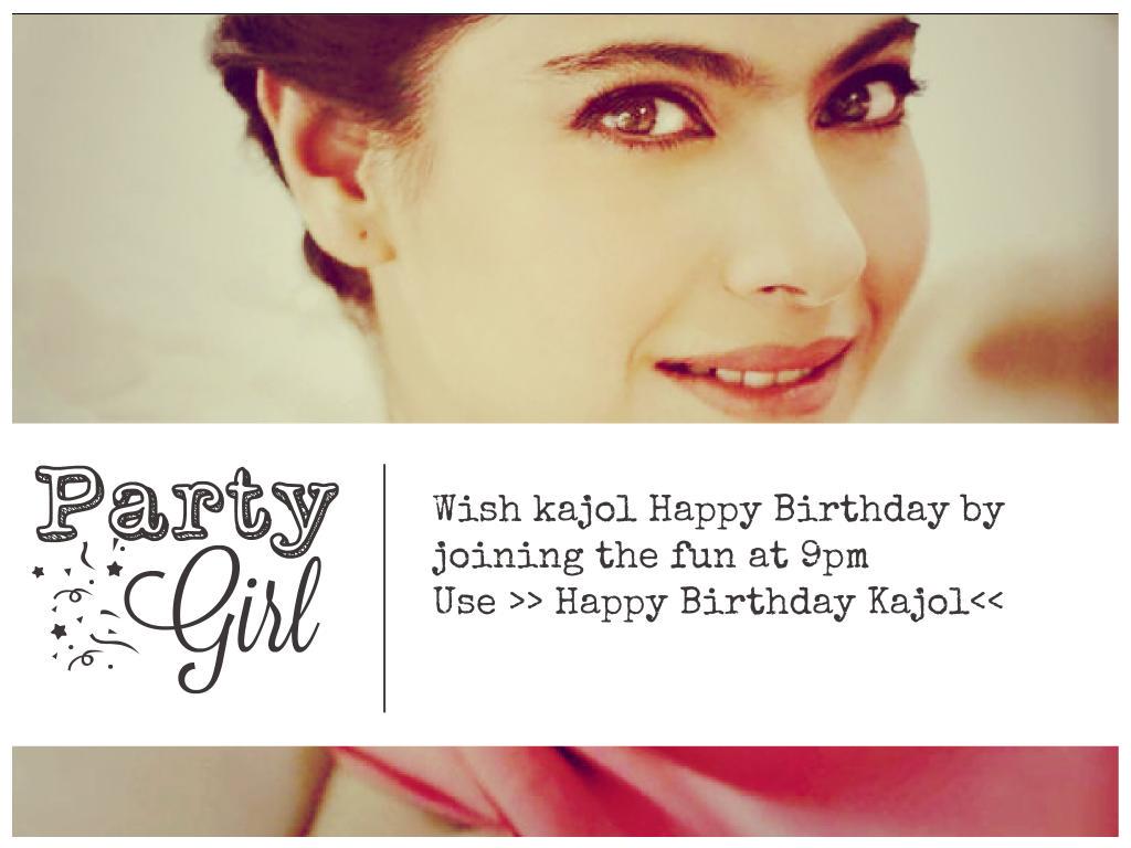 Hope Everyone Knows Tomorrow is \s Bday...
So Please Join the Trend since 9pm IST.

*HAPPY BIRTHDAY KAJOL* 