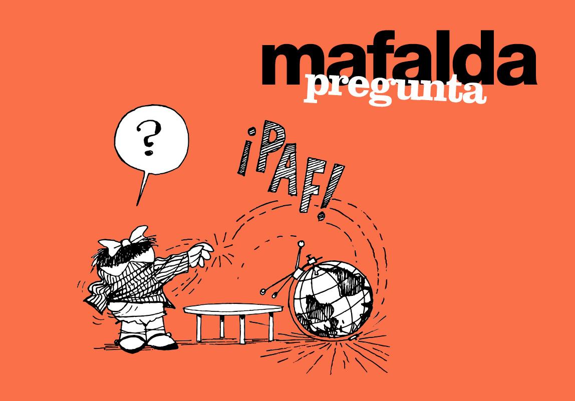 ¿Cuál es tu frase favorita de Mafalda? Tweeteala con #FrasesMafalda