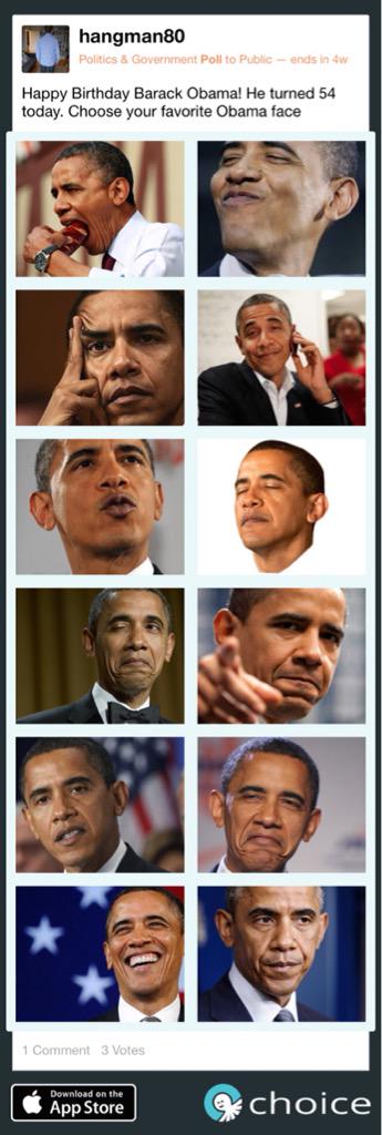 Ask_Choice's tweet photo. @robin182zz celebrate the President's birthday with #Choice by picking your fav Obama face! #choiceapp.co http://t.co/2vJP5RziGL