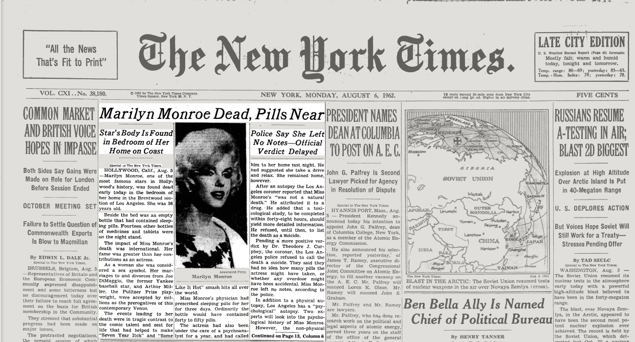 Los Angeles Times - Marilyn Monroe died 51 years ago, on August 5, 1962.  Here's the following day's L.A. Times front page. You can see it in a  larger format here