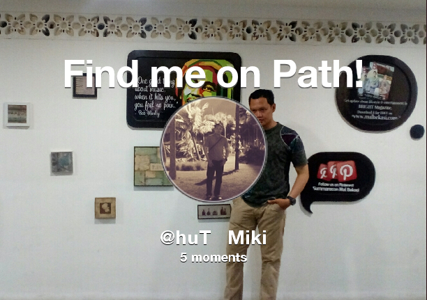 UtomoUtama's tweet photo. Find me on #Path now! Go to: http://t.co/cZuJKZ4jHO! #thepersonalnetwork http://t.co/YWhd8wUCNy