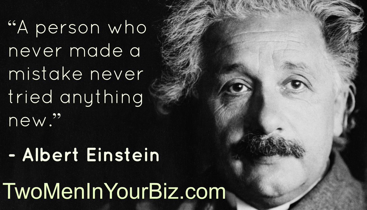 jstorres's tweet image. "A person who never made a mistake never tried anything new." - Albert Einstein
