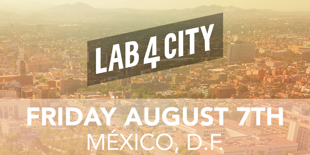Lab4City's tweet photo. See you this Friday at #Lab4CITY #México @ImpactHubDF! http://t.co/UbO25dRYAC