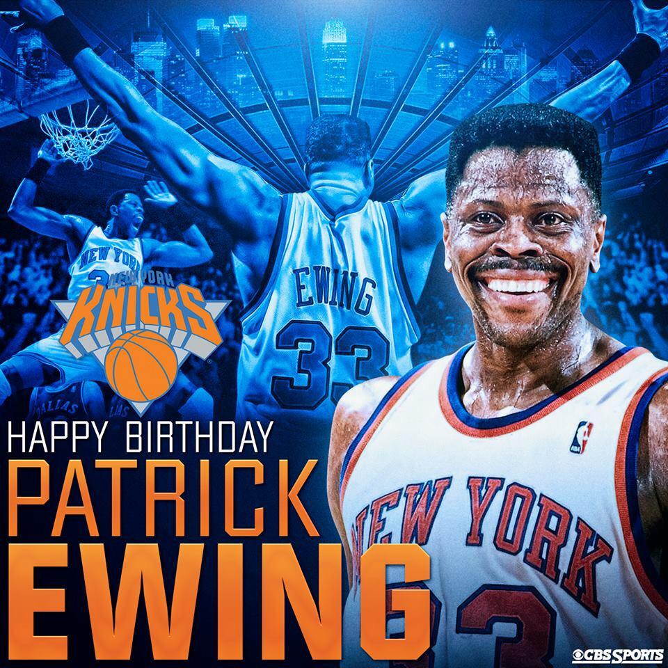 Happy Birthday to Patrick Ewing. When the the were really good 