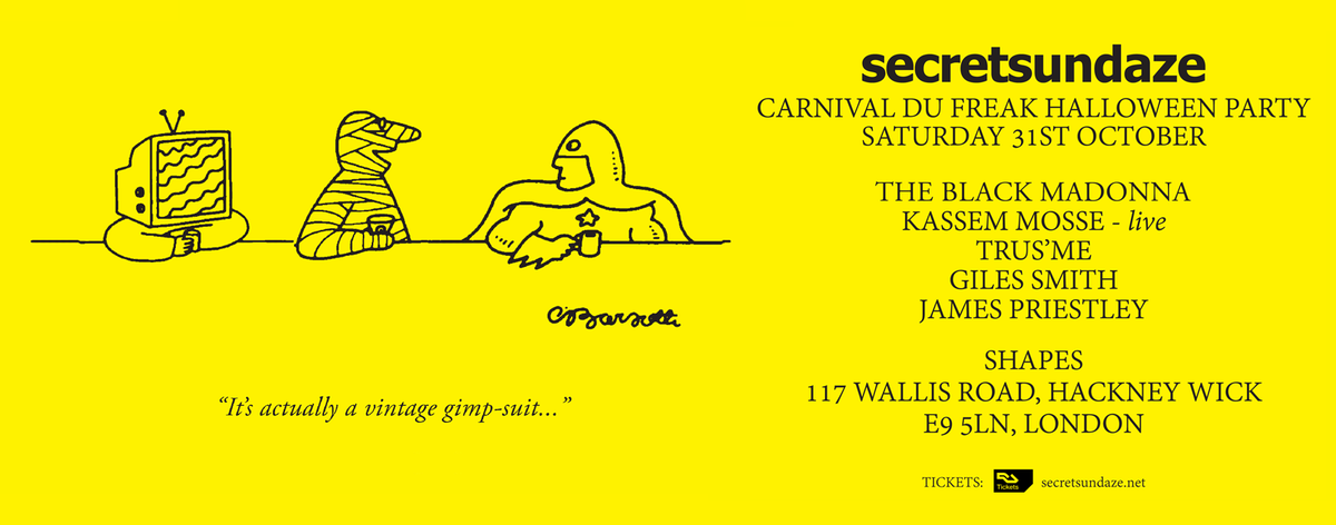 Come and freak with us on Sat 31st October <a href="/SHAPEShackney/">Shapes Collective</a> <a href="/blackmadonnachi/">The black Madonna</a> <a href="/KareemMoser/">Kalamari Mostly</a> <a href="/djtrusme/">Trus'me</a> <a href="/jamesdpriestley/">James Priestley</a>