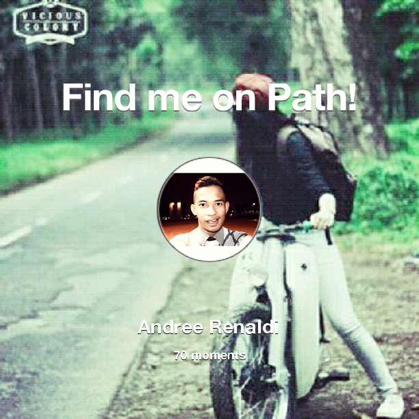 AndreeRenaldi's tweet photo. I've shared 70 memories with my friends on #Path - see them now at http://t.co/fVZ8WoSDqt! #thepersonalnetwork http://t.co/1OsCtXrITO