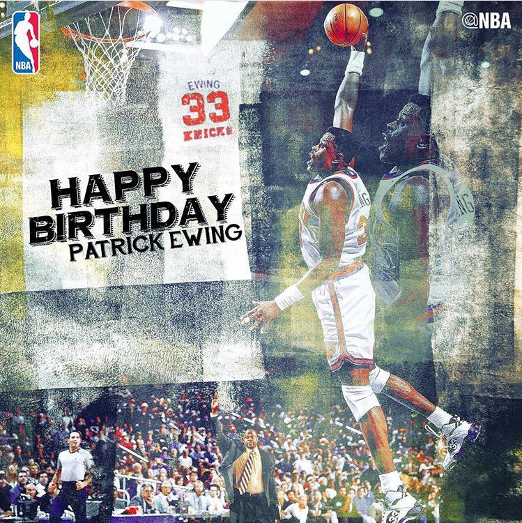 Happy Birthday to Patrick Ewing!! 