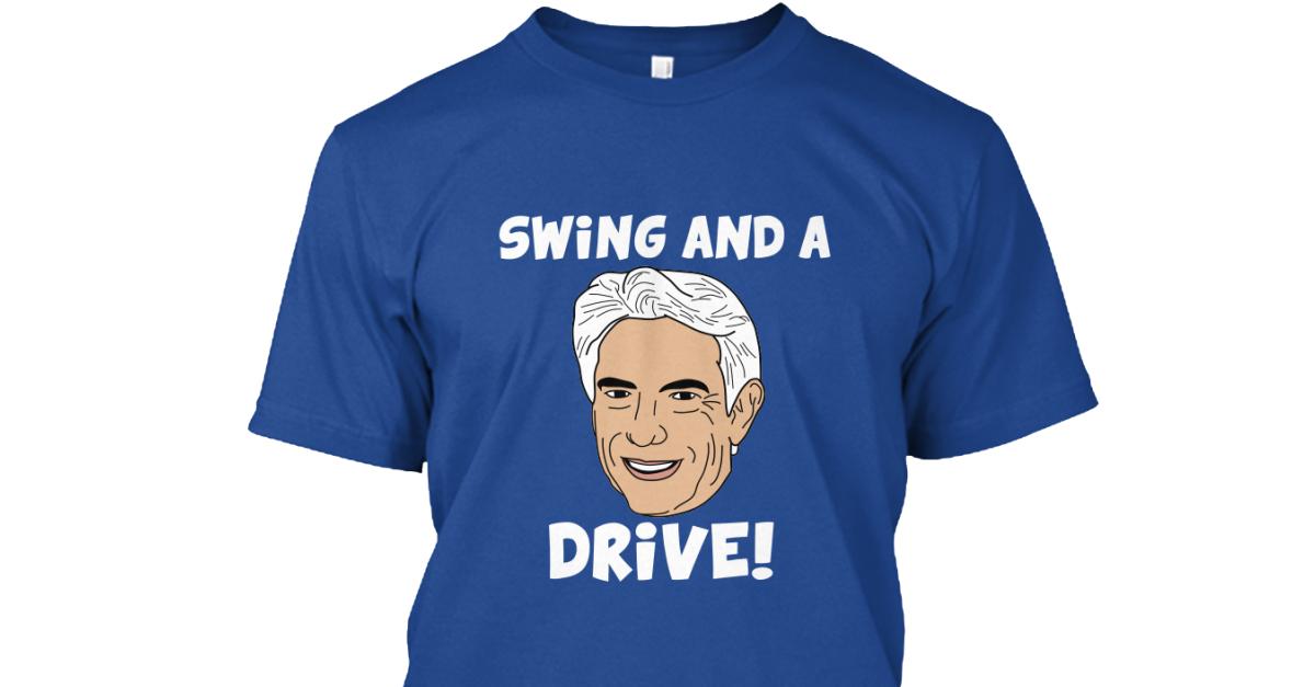 Not sure how long this will last, but that's pretty awesome. teespring.com/swingandadrive