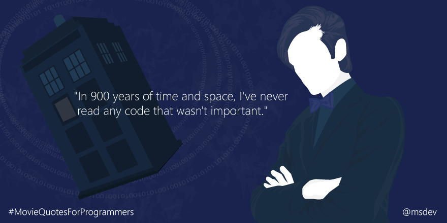 msdev's tweet photo. Technically not a movie, but definitely too good to pass for our #Whovians. #MovieQuotesForProgrammers http://t.co/MWwf0epRJ3