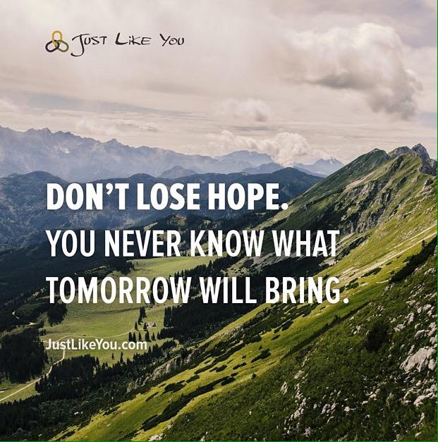 JustLikeYou's tweet photo. Don't lose hope. You never know what tomorrow will bring. #MendingBrokenness http://t.co/f0yuJbj0Jp