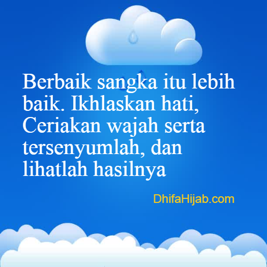 DhifaHijab's tweet photo. berbaik sangka itu lebih baik.ikhlaskan hati, ceriakan wajah serta tersenyumlah, dan lihatlah hasilnya http://t.co/QztDZBFQxp