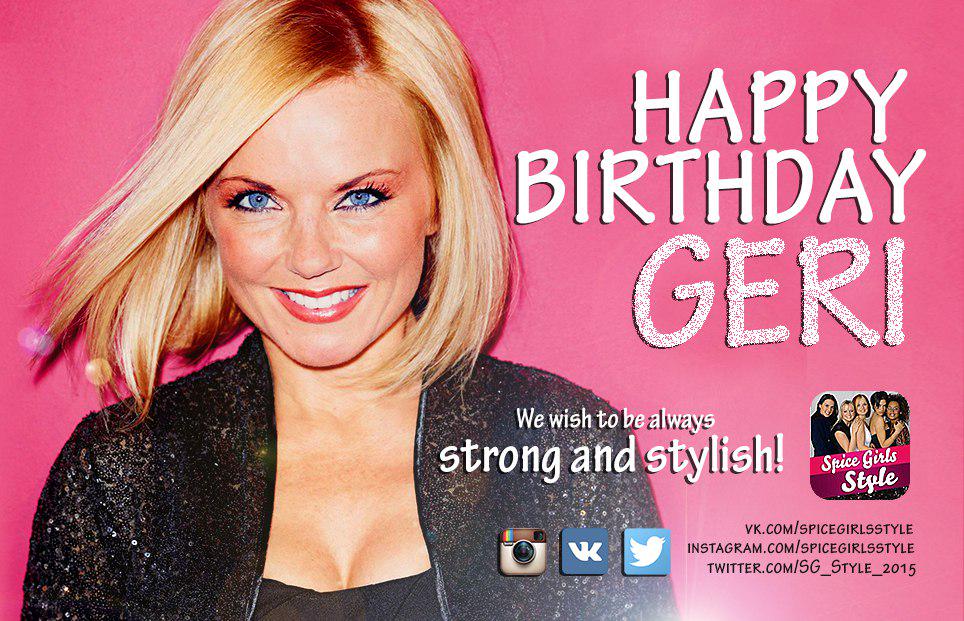  Happy Birthday Geri Halliwell!     