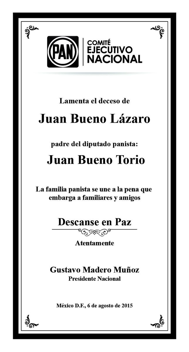 La familia panista expresa sus más sentidas condolencias a <a href="/juanbuenot/">Juan Bueno Torio</a> y familiares. Recibe un fuerte abrazo Juan.