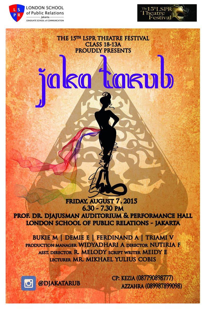 TONIGHT on The 15th LSPR Theatre Festival: "JAKA TARUB" by 18-13A - 6.30 P.M at Campus B LSPR Jakarta!