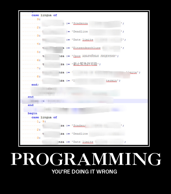 evilripper's tweet image. programming you&apos;re doing it wrong! #coding #programming #horrorcode #multilanguage #delphi