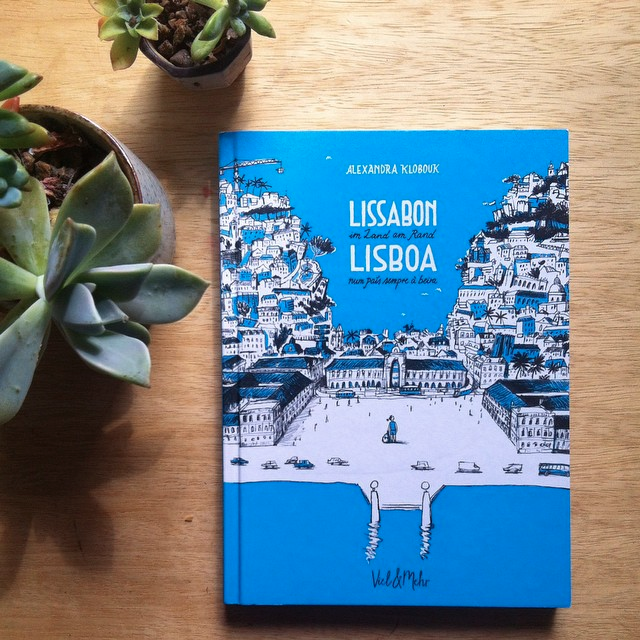 Alexandra Klobouk We Proudly Present Our New Travel Companion Lissabon Im Land Am Rand Http T Co 0pbaa70g5w Lissabonimlandamrand Http T Co Mas1n1esp9