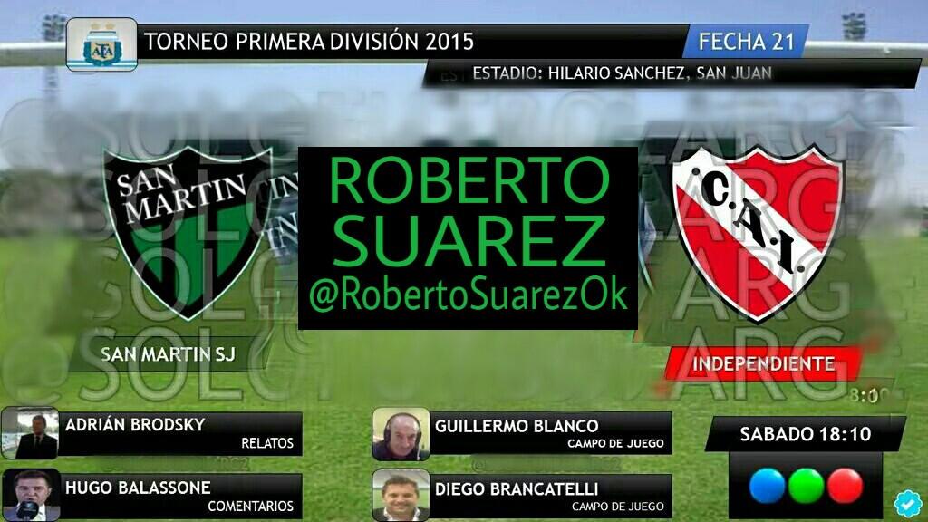 RobertoSuarezOk's tweet photo. SMSJ vs Indep 
REL: @AdrianBrodsky
COM: @hugorbalassone 
CDJ: Blanco y @diegobranca
18;10 por Telefe http://t.co/I2cf0IA8va