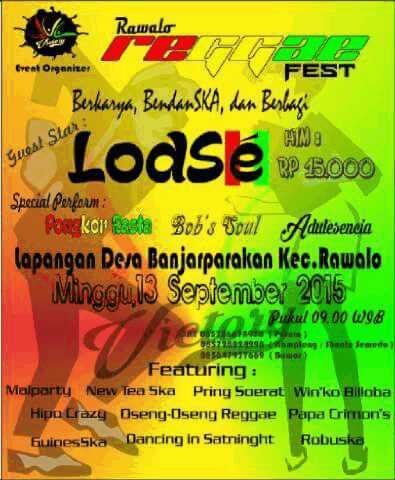 RAWALO REGGAE FEST Minggu, 13 September 2015 @Lapangan Desa Banjarparakan - Rawalo Start on 09.00 - Ngukud Layangan