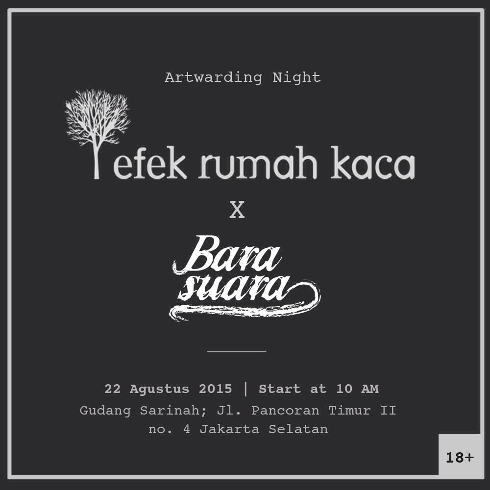 Simak Kolaborasi <a href="/efekrumahkaca/">efekrumahkaca</a> x @barasuara ArtWardingNight Sabtu 22 Aug jam 19.00 di Gudang Sarinah | Free 18+