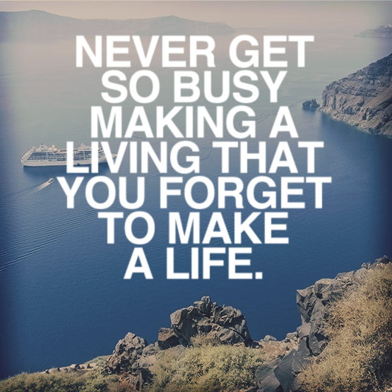 Make time for the little things.