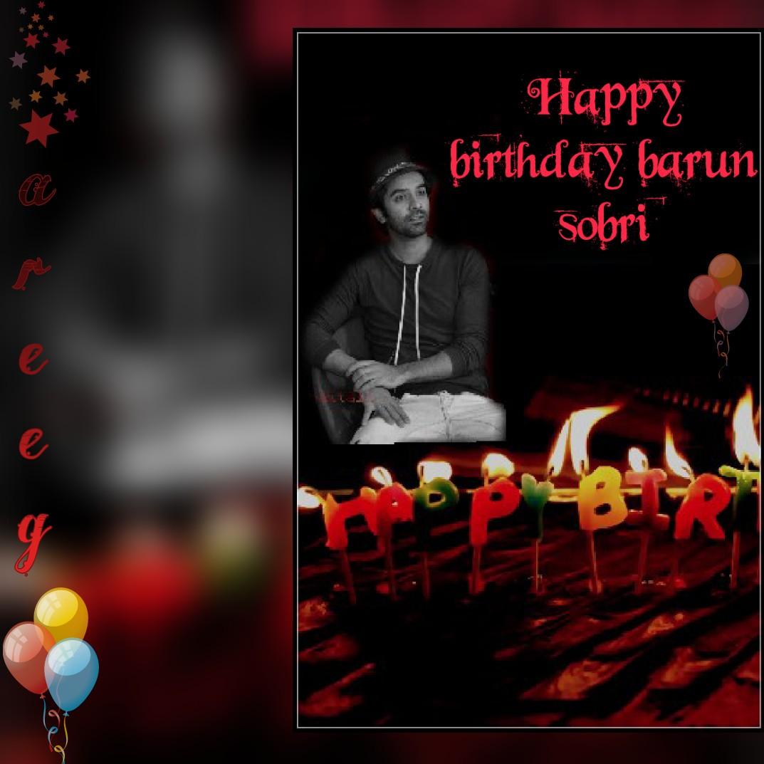 Happy birthday barun sobti I wish you abeautiful life in this beautiful day with my love  
