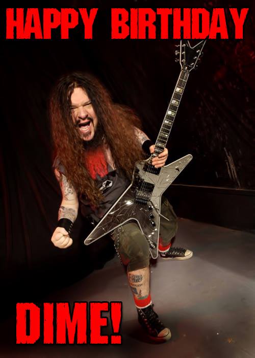 Happy fucking rocking birthday to the legend himself, Dimebag Darrell.
We miss you, Dime. 