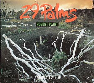  29 Palms, Happy Birthday Robert Plant. 