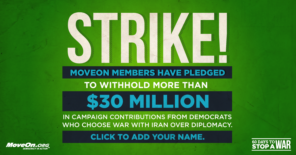 MoveOn's tweet photo. 100k+ @MoveOn members pledge to withhold $30M from Dems who scuttle #IranDeal in #donorstrike: http://t.co/upqc0SubI2 http://t.co/MLvxINfnOP